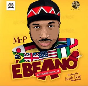 Download Music Mp3:- Peter Okoye (Mr P) - Ebeano ...