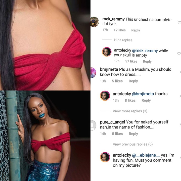 Former BBNaija Housemate, Antolecky took to her Instagram to share some stunning photos of herself but some of her fans aren’t happy with it. One of her fan commented saying her chest is completely flat just like flat tyre.