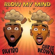 Download Music Mp3:- Davido Ft Chris Brown – Blow My Mind