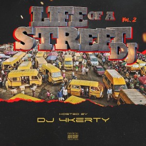 Download Music Mixtape Mp3:- DJ 4kerty – Life Of A Street DJ Mix (Vol. 2)