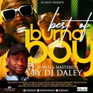 Download Music Mixtape Mp3:- DJ Daley – Best Of Burna Boy Mix