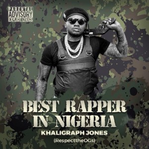 Download Music Mp3:- Khaligraph Jones – Best Rapper In Nigeria (Blaqbonez Diss)