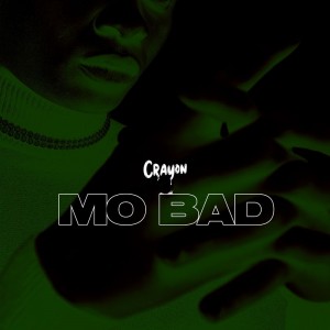Download Music Mp3:- Crayon – Mo Bad