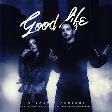 Download Music Mp3:- G Eazy Ft Kehlani – Good Life