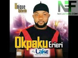 Download Music Mp3:- Lake - Okpaku Erieri