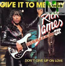 Download Music Mp3:- Rick James - Give It To Me Baby