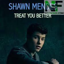 Download Music Mp3:- Shawn Mendes - Treat You Better