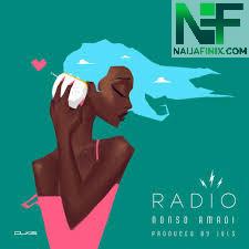 Download Music Mp3:- Nonso Amadi – Radio