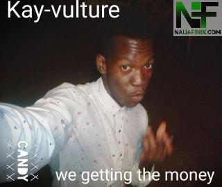 Download Music Mp3:- KayVulture - We Getting The Money Ft Nastykid, Cooltee & Blaqkid