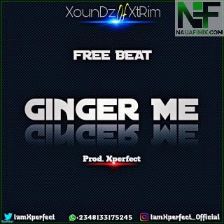 Download Freebeat:- Rema - Ginger Me (Prod By Xperfect)