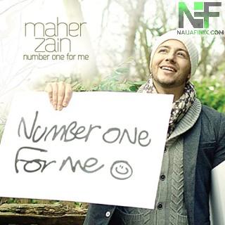 Download Music Mp3:- Maher Zain - Number One For Me