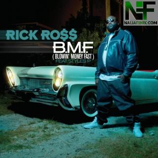 Download Music Mp3:- Rick Ross - BMF (Blowin' Money Fast)