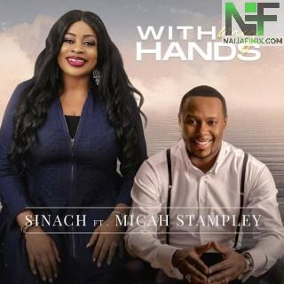 Download Music Mp3:- Sinach Ft Micah Stampley – With My Hands