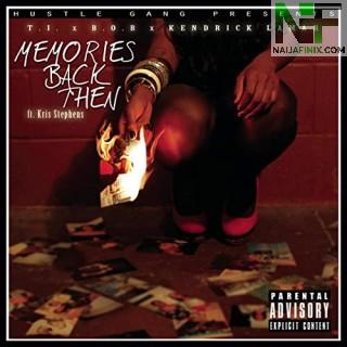 Download Music Mp3:- TI - Memories Back Then Ft BoB, Kendrick Lamar & Kris Stephens