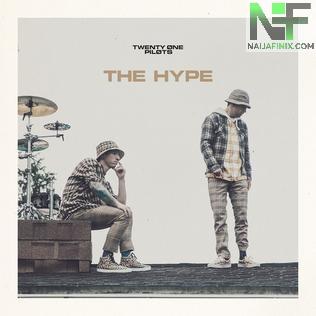 Download Music Mp3:- Twenty One Pilots - The Hype