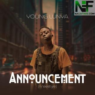 Download Music Mp3:- Young Lunya - Announcement Freestyle