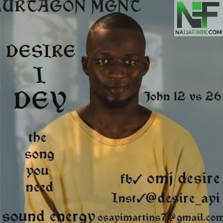 Download Music Mp3:- Desire - I Dey