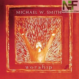 Download Music Mp3:- Michael W. Smith - Agnus Dei