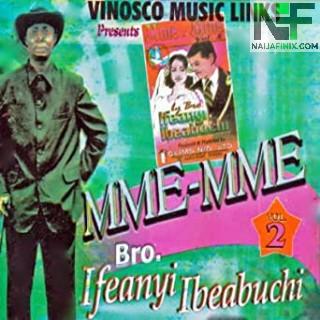 Download Music Mp3:- Bro Ifeanyi Ibeabuchi - Obu Out Uwa Di