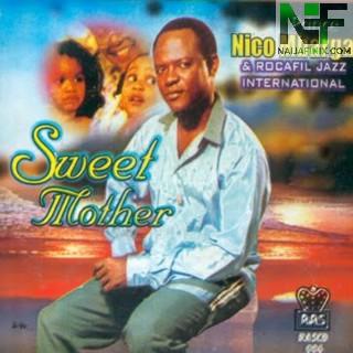 Download Music Mp3:- Prince Nico Mbarga - Sweet Mother (I No Go Forget You)
