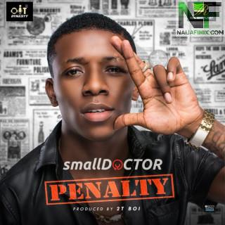 Download Music Mp3:- Small Doctor - Penalty
