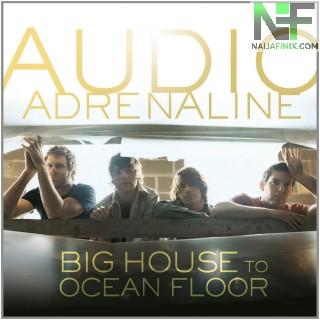 Download Music Mp3:- Audio Adrenaline - Big House