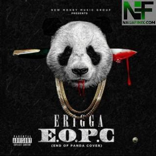 Download Music Mp3:- Erigga - EOPC (End Of Panda Covers)