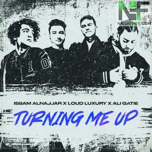 Download Music Mp3:- Ali Gatie - Turning Me Up Ft Issam Alnajjar & Loud Luxury