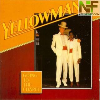 Download Music Mp3:- Yellowman – Going To The Chapel
