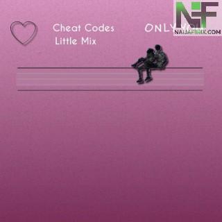 Download Music Mp3:- Cheat Codes - Only You Ft Little Mix