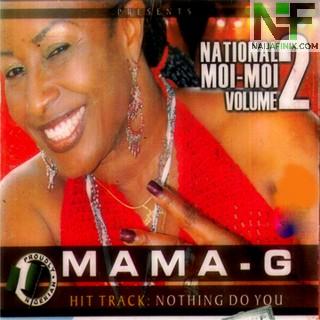 Download Music Mp3:- Mama G - Nothing Do You (Throwback)