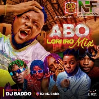 Download Mixtape Mp3:- DJ Baddo – Abo Lori Ro