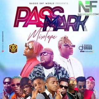 Download Mixtape Mp3:- DJ Baddo – Pass Mark Mix