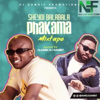 Download Mixtape Mp3:- DJ Gambit – Sheydi Balabala Phakama 2021 Mix