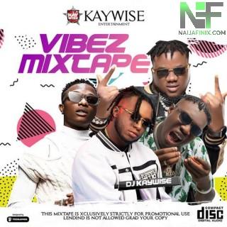 Download Mixtape Mp3:- DJ Kaywise – Weekend Vibez Mix