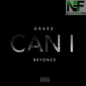Download Music Mp3:- Drake - Can I (Official Audio)