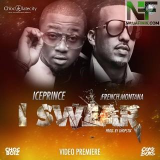 Download Music Mp3:- Ice Prince - I Swear Ft French Montana