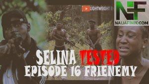 Light weight entertainment present the long awaiting movie series that comes with great movie style and different episode " Selina tested