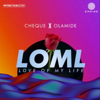 Download Music Mp3:- Cheque Ft Olamide – LOML (Love Of My Life)
