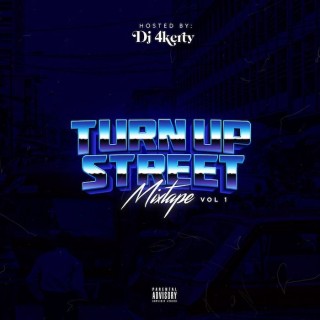 Download Mixtape:- DJ 4kerty – Turn Up Street Mix Vol 1
