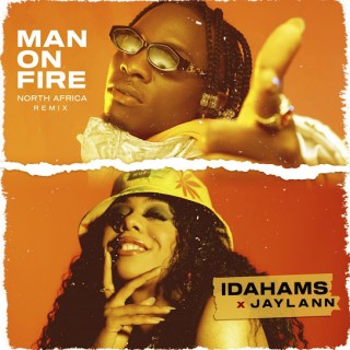 Download Music Mp3:- Idahams – Man On Fire (North Africa Remix) Ft Jaylann