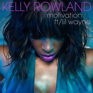 Download Music Mp3:- Kelly Rowland - Motivation Ft Lil Wayne