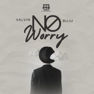Download Music Mp3:- Valvin – No Worry Ft. Buju