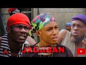 Download Nollywood Movie:- Jagaban Ft Selina Tested (Episode 1)