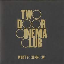 Two Door Cinema Club – What You Know (MP3 Download) » Naijafinix