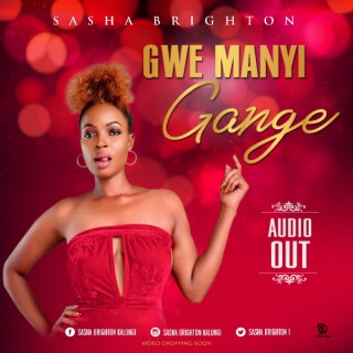Sasha Brighton - Gwe Manyi Gange (MP3 Download)