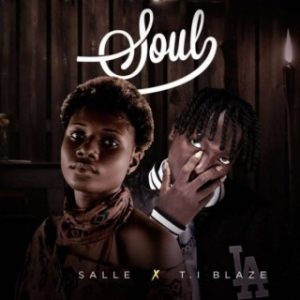 Salle Ft. T.I Blaze – Soul (MP3 Download)