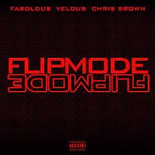 Fabolous, Vel ous, Chris Brown - Flipmodevia