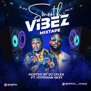 DJ G Flex – Smooth Vibez Mix (Download Mixtape)