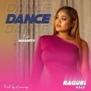 Raquel Hage Ft. Magnito – Dance (MP3 Download)
